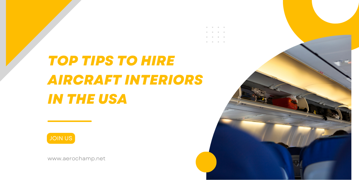 Top Tips To Hire Aircraft Interiors In The USA